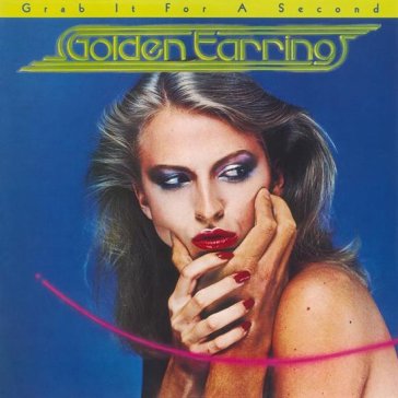 Grab it for a second - Golden Earring