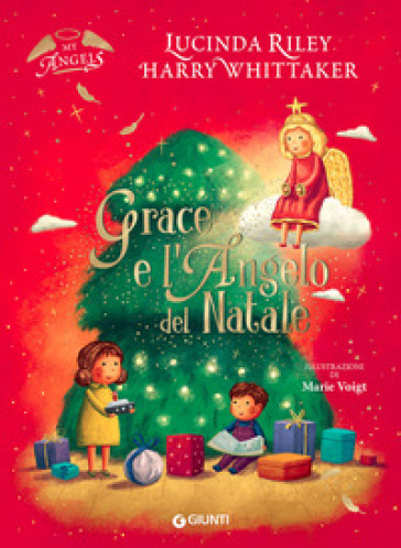 Grace e l'angelo di Natale. My angels. Ediz. a colori - Lucinda Riley - Harry Whittaker