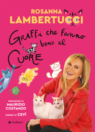 Graffi che fanno bene al cuore - Rosanna Lambertucci