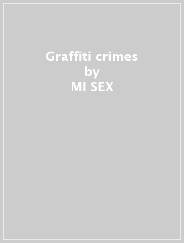 Graffiti crimes - MI-SEX