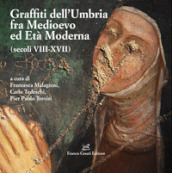 Graffiti dell Umbria tra medioevo ed età moderna