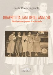 Graffiti italiani degli anni  50. Ritratti nazional-popolari di un decennio
