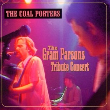 Graham parsons tribute concert - COAL PORTERS