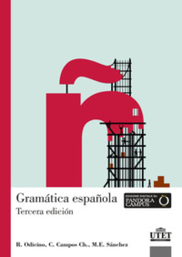 Gramatica espanola. Niveles A1-C2 - Raffaella Odicino - Cecilia Campos - Majorie Sanchez
