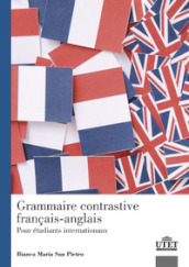 Grammaire contrastive français-anglais. Pour étudiants internationaux