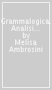 Grammalogica. Analisi logica e grammaticale per la scuola primaria. Nuova ediz. Con schede