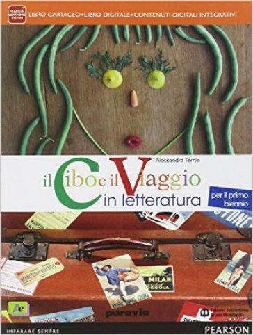 Grammantologia. Il cibo e il viaggio nella letteratura. Per le Scuole superiori. Con e-book. Con espansione online - Alessandra Terrile