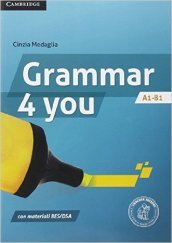 Grammar 4 you. Per la Scuola media. Con espansione online