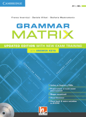 Grammar matrix. Updated edition with new Exam Training. Student's book. Con Answer keys. P...
