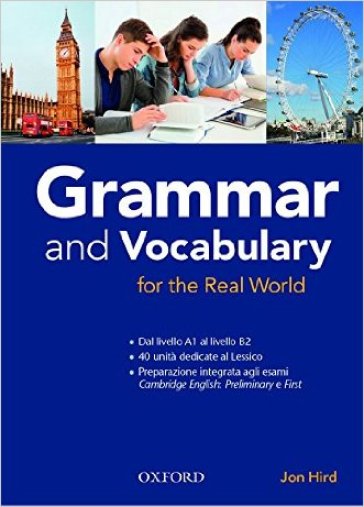 Grammar & vocabulary for real world. Student book. Without key. Per le Scuole superiori