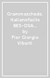 Grammaschede. Italianofacile BES-DSA e BES-l2. Ediz. per i bisogni educativi speciali. Per le Scuole superiori. Con e-book. Con espansione online