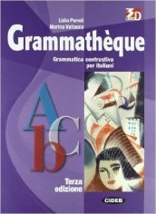 Grammathèque. Per le Scuole superiori