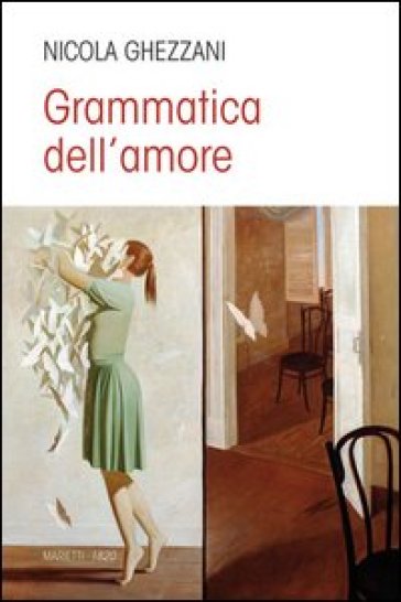 Grammatica dell'amore - Nicola Ghezzani