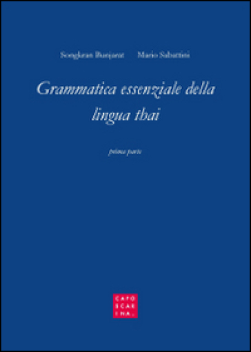 Grammatica essenziale della lingua thai - Songkran Bunjarat - Mario Sabatini