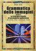 Grammatica delle immagini. 2: La struttura visuale di un prodotto audiovisivo. Movimento, ritmo e struttura visiva