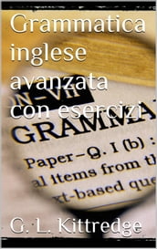 Grammatica inglese avanzata con esercizi