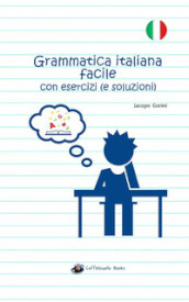 Grammatica italiana facile con esercizi (e soluzioni)