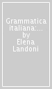 Grammatica italiana: lavori in corso