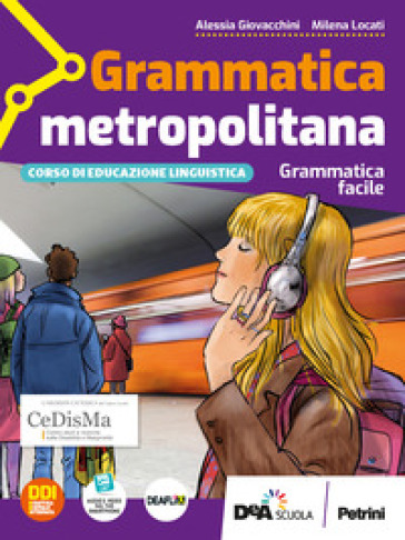 Grammatica metropolitana. Grammatica facile. Per la Scuola media. Con e-book. Con espansione online - Giulia Borghesio - Luisa Menzio