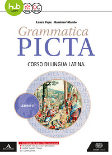 Grammatica picta. Lezioni. Per i Licei e gli Ist. magistrali. Con e-book. Con espansione online. 2. - Laura Pepe - Massimo Vilardo