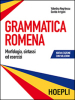 Grammatica romena con soluzione degli esercizi. Morfologia, sintassi ed esercizi