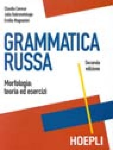 Grammatica russa - Claudia Cevese - Julia Dobrovolskaja - Emilia Magnanini