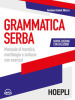 Grammatica serba. Manuale di fonetica, morfologia e sintassi con esercizi. Nuova ediz. Con File audio per il download