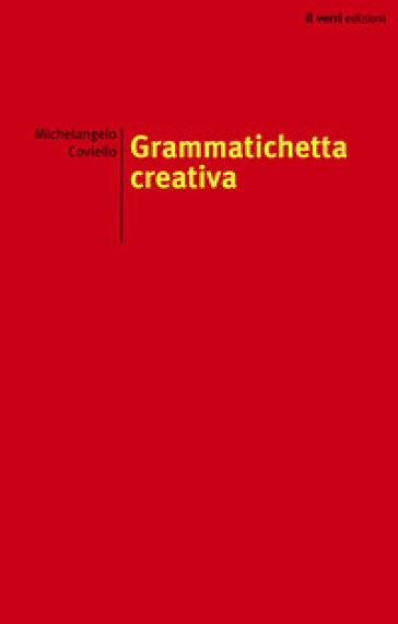 Grammatichetta creativa - Michelangelo Coviello