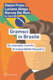 Gramsci in Brasile. Un esempio riuscito di traducibilità filosofica