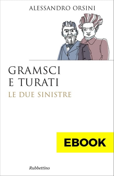 Gramsci e Turati - Alessandro Orsini