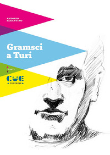 Gramsci a Turi - Antonio Tarantino