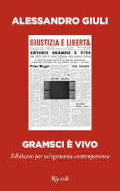 Gramsci è vivo. Sillabario per un