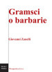 Gramsci o barbarie