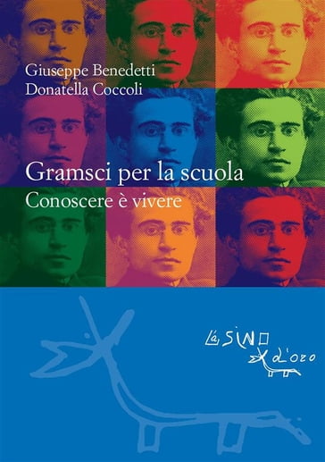 Gramsci per la scuola - Donatella Coccoli - Giuseppe Benedetti