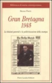 Gran Bretagna 1945. Le elezioni generali e la politicizzazione della stampa