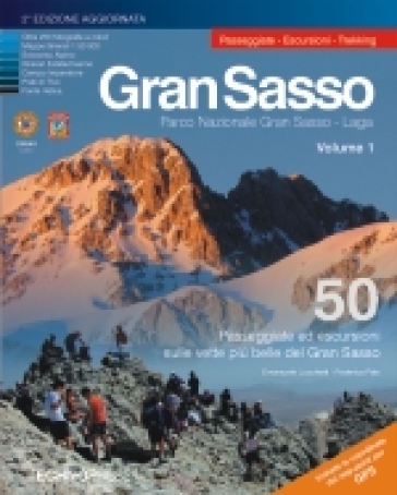 Gran Sasso. 50 passeggiate ed escursioni sulle vette più belle del Gran Sasso. Vol. 1 - Emanuele Lucchetti - Federica Fais