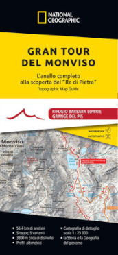 Gran Tour del Monviso. L anello completo alla scoperta del «Re di Pietra»