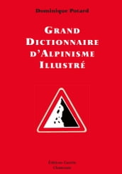 Grand Dictionnaire d Alpinisme illustré