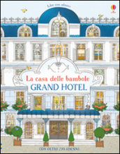 Grand Hotel. Con adesivi. Ediz. illustrata