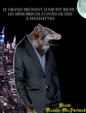 Le Grand Méchant Loup est riche ! Les mémoires de contes de fées à Manhattan