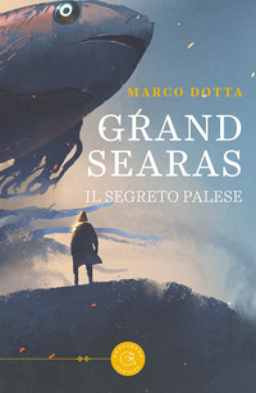 Grand Searas. Il segreto palese - Marco Dotta