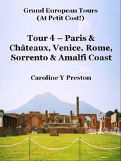 Grand Tours: Tour 4 - Paris & Châteaux, Venice, Rome, Sorrento & Amalfi Coast