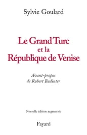Le Grand Turc et la République de Venise - Nouvelle édition