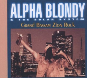 Grand bassam zion rock - Alpha Blondy