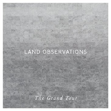 Grand tour - Land Observations