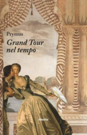 Grand tour nel tempo - Prymus | 