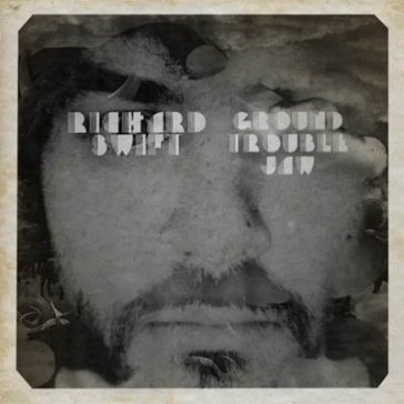 Grand troube jaw - Richard Swift