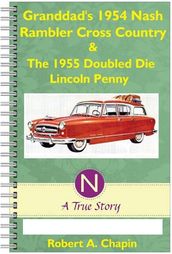Granddad s 1954 Nash Rambler Cross Country Station Wagon & The 1955 Doubled Die Penny