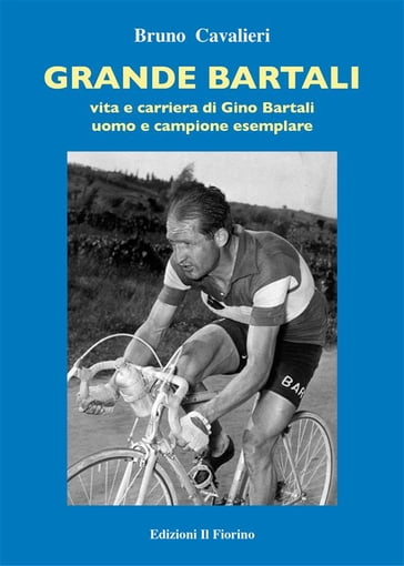 Grande Bartali - - Bruno Cavalieri