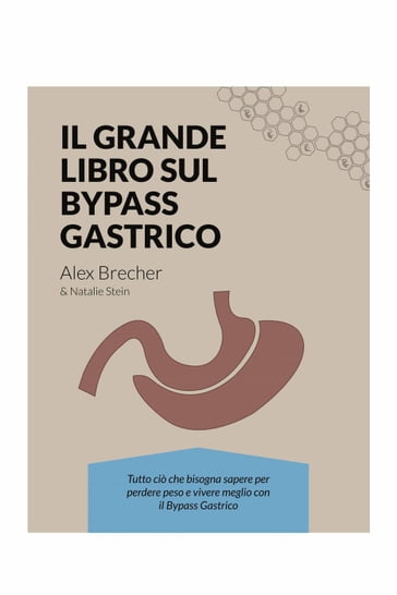 Il Grande Libro sul Bypass Gastrico - Alex Brecher